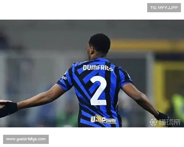 邓弗里斯入选最佳阵容 展现国米边卫卓越表现 邓弗里斯入选最佳阵容 展现国米边卫卓越表现